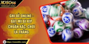 Ghi Đề Online - Bật Mí Bí Kíp Chuẩn Xác, Chơi Là Thắng