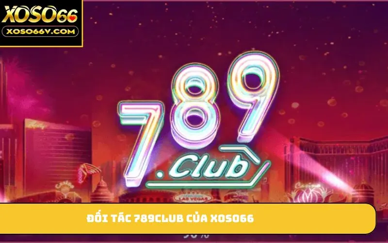 Đối tác 789club của xoso66