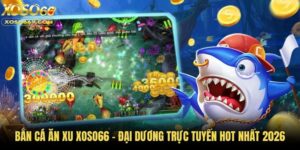 Bắn cá ăn xu Xoso66