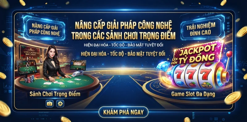 Nâng cấp trải giải pháp tăng tính trải nghiệm cao cho khách hàng