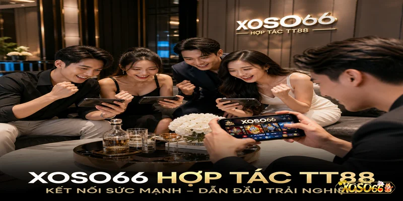 Người chơi Việt Nam hào hứng trải nghiệm XOSO66 hợp tác TT88 trên mobile.