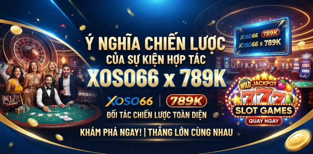XOSO66 hợp tác với 789K